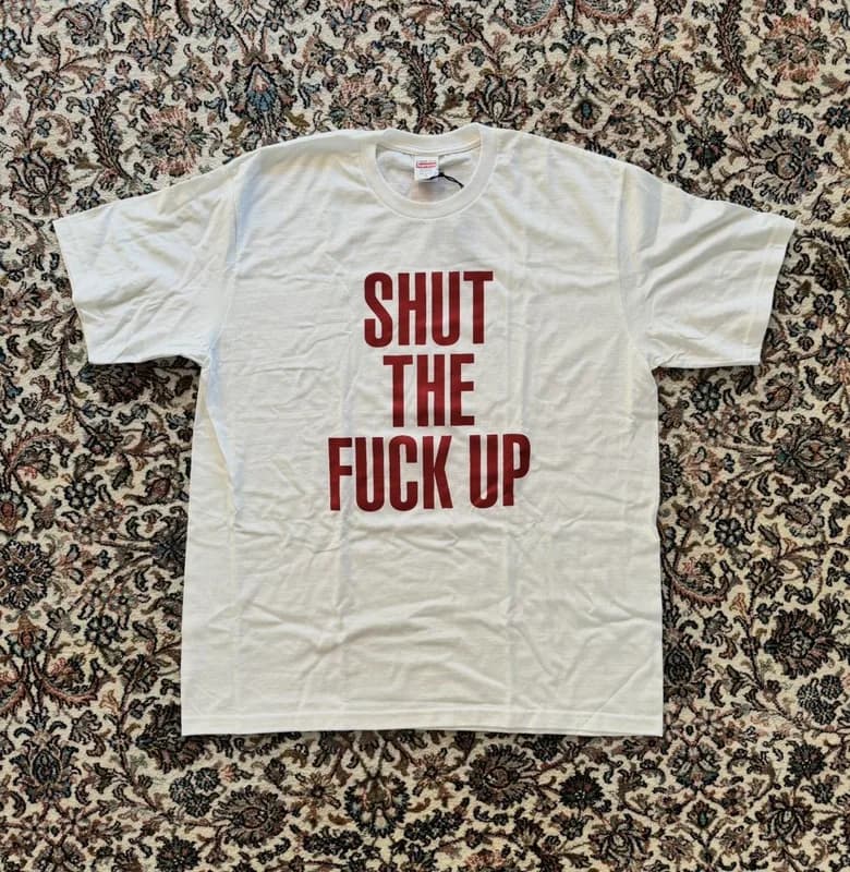 Supreme — Supreme “Shut The Fuck Up” Tee White FW25 — streetwear — resale