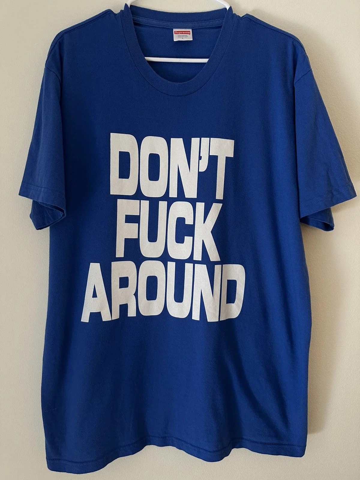 Supreme — Supreme Don’t Fuck Around Tee — streetwear — resale