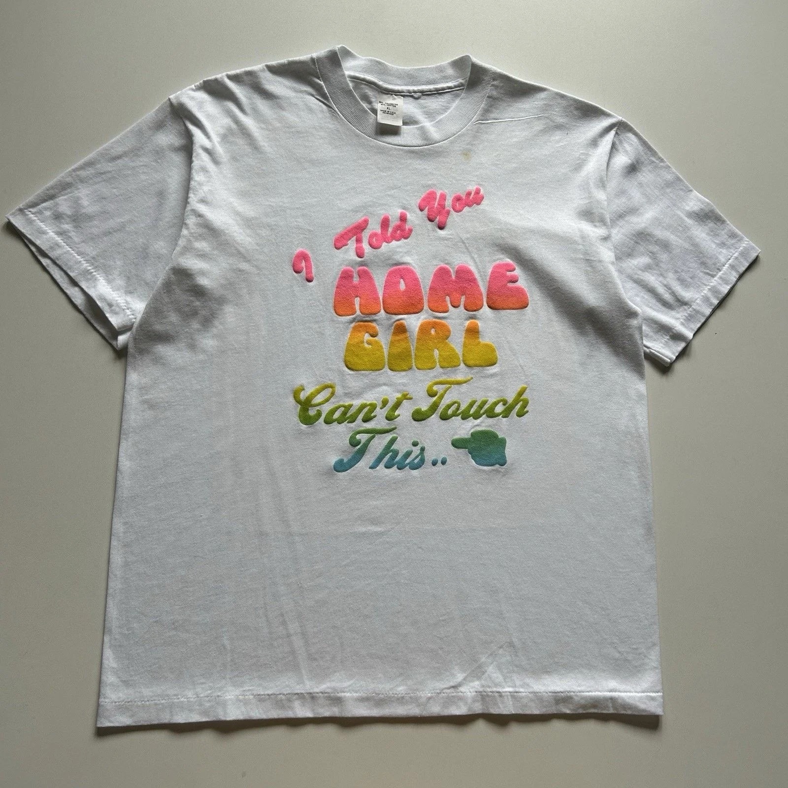 I Told You Home Girl Cant Touch This T Shirt XL 90s — streetwear — resale
