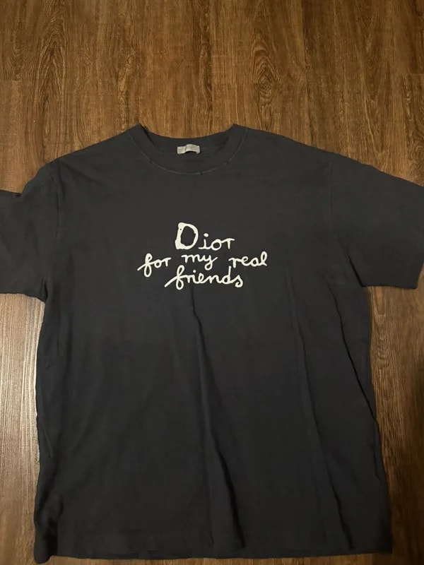 Dior — “ for My Real Friends” T Shirt — streetwear — resale